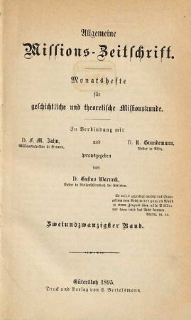 Allgemeine Missions-Zeitschrift : Monatsh. für geschichtl. u. theoret. Missionskunde. 22. 1895