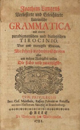 Joachim Langens Verbesserte und Erleichterte Lateinische Grammatica