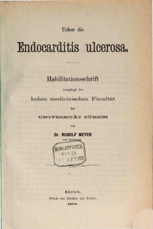 Ueber die Endocarditis ulcerosa : Habilitat. Schrift