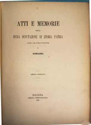 Atti e memorie della R. Deputazione di Storia Patria per le Provincie di Romagna : anno accademico ... 8. 1869