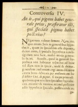 Controversia IV. An is, qui pignus generale prius, praeferatur illi, qui speciale pignus habet posterius?