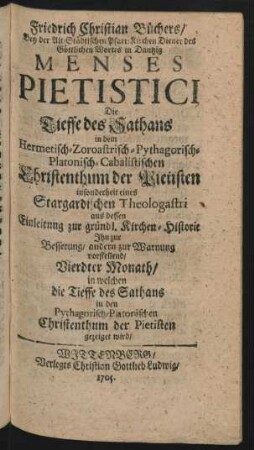 Friedrich Christian Büchers, Bey der Alt-Städtischen Pfarr-Kirchen Diener des Göttlichen Wortes in Dantzig Menses Pietistici ... Vierdter Monath