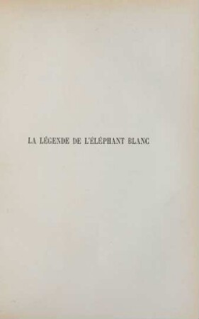 La légende de l'éléphant blanc