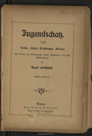 Jugendschatz : Lieder, Fabeln, Erzählungen, Märchen mit Bildern in Farbendruck, feinen Silhouetten und 6 Musikbeilagen