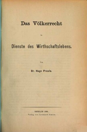 Das Völkerrecht im Dienste des Wirthschaftslebens