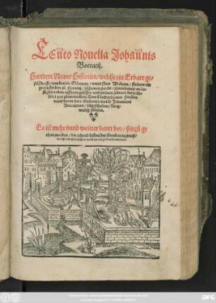 Cento Novella Johannis Boccatii. Hundert Newer Historien welche in Erbare Geselschafft von dreien Männern unnd siben Weibern fliehent.