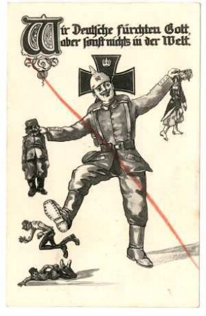 Nr. 19: Wir Deutsche fürchten Gott, ... (Deutscher Soldat prügelt Feindmächte) (verboten)