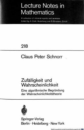Zufälligkeit und Wahrscheinlichkeit : eine algorithmische Begründung der Wahrscheinlichkeitstheorie