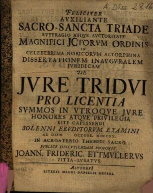 Dissertationem Inauguralem Iuridicam De Iure Tridui ... Proponit Joann. Frideric. Ettmullerus Zitta-Lusatus