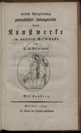 Ueber Verzierung gymnastischer Uebungsplätze durch Kunstwerke im antiken Geschmacke : Mit Kupfern