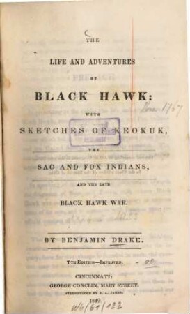 The life and adventures of Black Hawk : with sketches of Keokuk, the Sac and Fox Indians and the late Black Hawk War