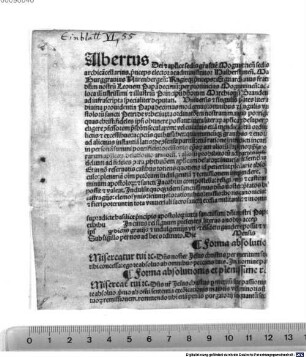 Albertus Dei [et] ap[osto]lice sedis gr[ati]a s[an]cte Moguntinen[sis] sedis ... : Sub sigillo per nos ad hec ordinato. Die [...] Mensis [...] ...