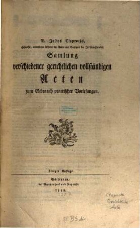 Sammlung verschiedener gerichtlichen vollständigen Acten zum Gebrauch praktischer Vorlesungen