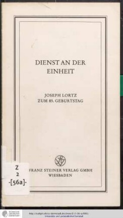Dienst an der Einheit : Joseph Lortz zum 85. Geburtstag