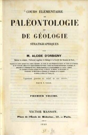 Cours élémentaire de paléontologie & de geologie stratigraphiques ... : Vignettes grav. en relief & sur cuivre, 1