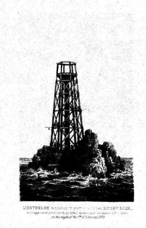 LIGHT-HOUSE IN COURSE OF ERECTION ON THE BISHOP ROCK AS IT APPEARED PREVIOUS TO ITs TOTAL DESTRUCTION IN THE TERRIFIC STORM NIGHT OF THE 5th OF FEBRUARY, 1850.