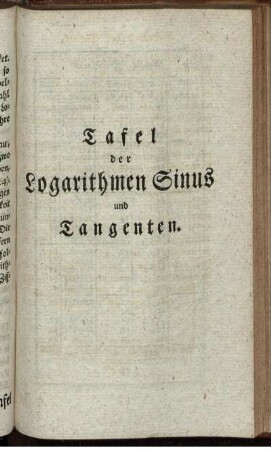 Tafel der Logarithmen Sinus und Tangenten.
