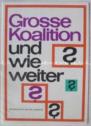 Broschüre mit dem Wortlaut eines Interviews von Walter Ulbricht zur Bildung der Regierung der Großen Koalition in der Bundesrepublik