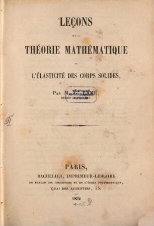 Leçons sur la théorie mathematique et l'elasticité des corps solides