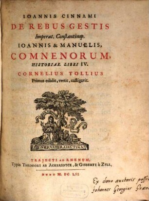 De rebus gestis Imperat. Constantinop. Joannis et Manuelis Commenorum historiarum liber