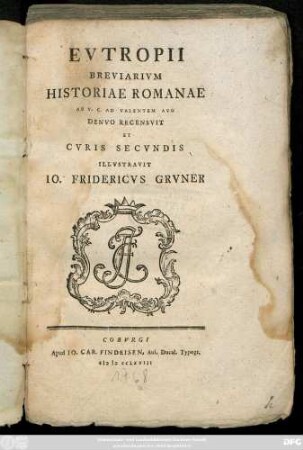 Evtropii Breviarivm Historiae Romanae : Ab V. C. Ad Valentem Avg Denvo Recensvit Et Cvris Secvndis Illvstravit