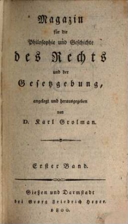Magazin für die Philosophie und Geschichte des Rechts und der Gesetzgebung. 1, 1. 1800