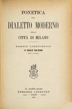 Fonetica del dialetto moderno della città di Milano : Saggio linguistico di Carlo Salvioni