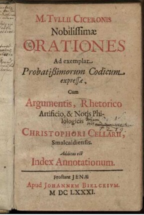 M. Tullii Ciceronis Nobilissimae Orationes Ad exemplar Probatißimorum Codicum expressae
