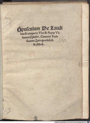 Opusculum de Laudibus ... Vini et Aquae