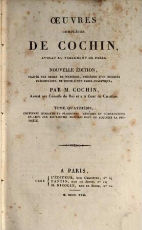 Oeuvres complètes de Cochin, 4. Contenant quarante-un plaidoyers, mémoires et consultations relatifs aux différentes manières dont on acquiert la propriété