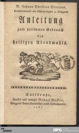 M. Johann Christian Storrens, Consistorialraths und Stiftspredigers zu Stutgardt Anleitung zum heilsamen Gebrauch des heiligen Abendmahls