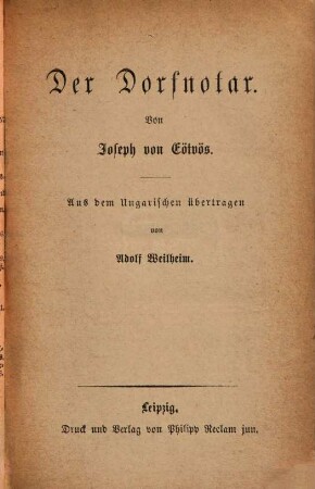 Der Dorfnotar : Aus dem Ungar. übertr. von Adolf Weilheim