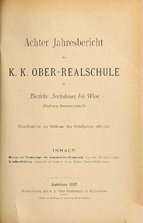 Jahresbericht der K.K. Ober-Realschule im Bezirke Sechshaus bei Wien. 8. 1881/82