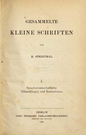 Gesammelte kleine Schriften, 1. Sprachwissenschaftliche Abhandlungen und Recensionen