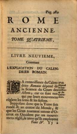 L'Ancienne Rome, La principale des Villes de l'Europe, Avec toutes ses Magnificences Et Ses Delices : Nouvellement & très-exactement décrite depuis sa fondation, & illustrée par des tailles douces qui réprésentent au naturel toutes ses Antiquitez; Savoir, Ses principaux Temples, Théatres, Amphithéatres, Cirques, Naumachies, Arcs de Triomphe, Basiliques, Palais, Thermes, Colonnes, Obélisques, Statues, Triomphes, Tombeaux, Céremonies, & autres choses remarquables; Divisée En Quatre Tomes, 4. Tome Quatrième