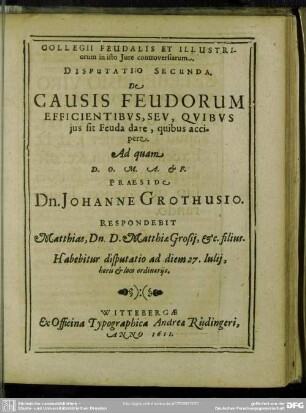 Disputatio Secunda. De Causis Feudorum Efficientibus, Seu Quibus jus sit Feuda dare, quibus accipere