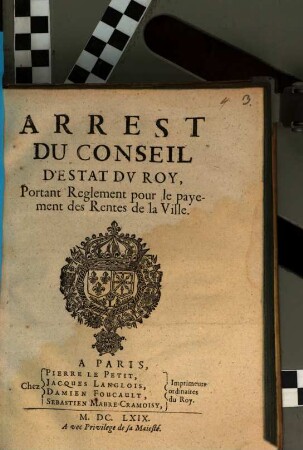 Arrest du Conseil d'estat du Roy, portant règlement pour le payement des rentes de la Ville