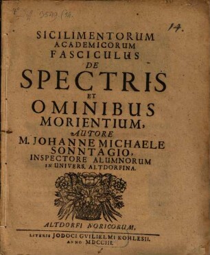 Sicilimentorum Academicorum Fasciculus De Spectris Et Ominibus Morientium