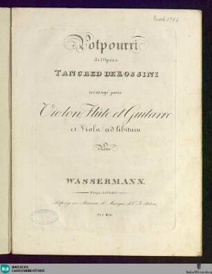 Potpourri de l'Opéra: Tangred de Rossin : arrangé pour violon, flûte et guitarre et viola ad libitum