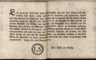 E. E. Hochweiser Rath allhier findet sich veranlasset, allen ... Bürgern ... alle ... bey ihnen etwa sich aufhaltende Ausländer und Fremde ... zur Rathsstube anzuzeigen ... : Leipzig, den 13. November 1792.