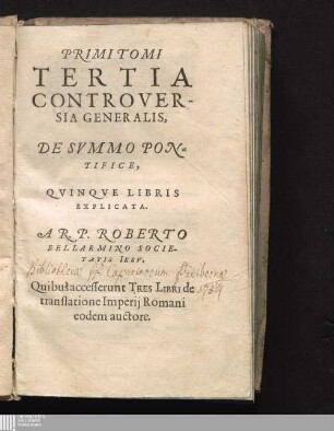 PRIMI TOMI|| TERTIA|| CONTROVER-||SIA GENERALIS,||: DE SVMMO PON=||TIFICE,|| QVINQVE LIRBRIS|| EXPLICATA.||