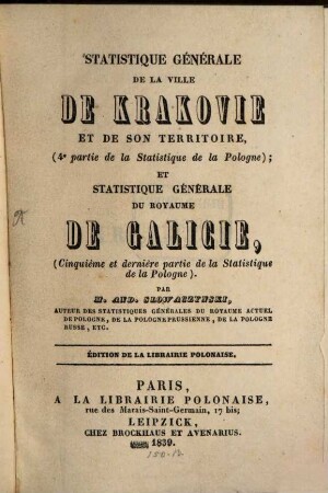Statistique générale de la ville de Krakovie ... et du royaume de Galicie