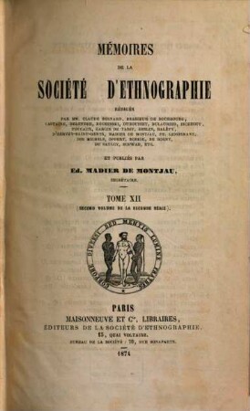 Mémoires de la Société d'Ethnographie, 12. 1874 = Vol. 2 = Serie 2
