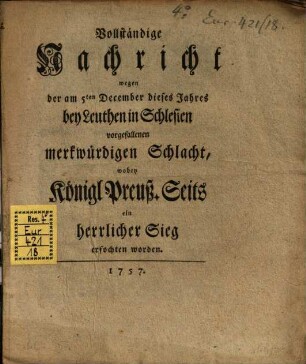 Vollständige Nachricht wegen der ... bei Leuthen ... vorgefallenen Schlacht