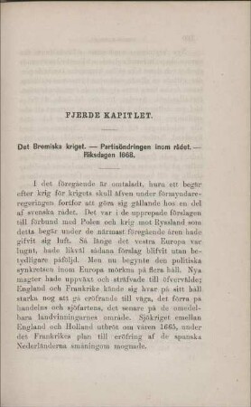 Fjerde Kapitlet. Det Bremiska kriget. - Partisöndringen inom rådet. - Riksdagen 1668.