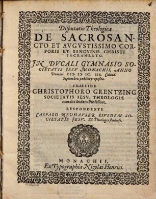 Disputatio theologica de sacrosancto et augustissimo corporis et sanguinis Christi sacramento
