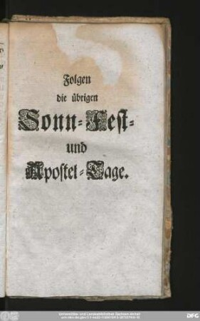 Folgen die übrigen Sonn- Fest- und Apostel-Tage.