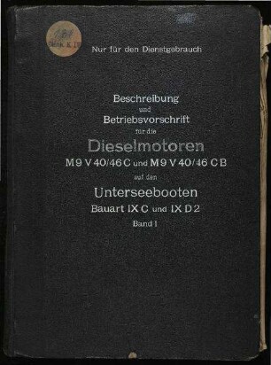 Beschreibung und Betriebsvorschrift für MAN Dieselmotoren M9V 40/46 C und MpV 40/46 CB für Unterseeboote Bauart IX C und IX D2