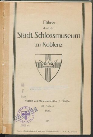 Führer durch das Städt. Schlossmuseum zu Koblenz