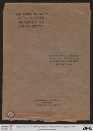 Erste Lieferung: Handzeichnungen alter Meister im Städelschen Kunstinstitut